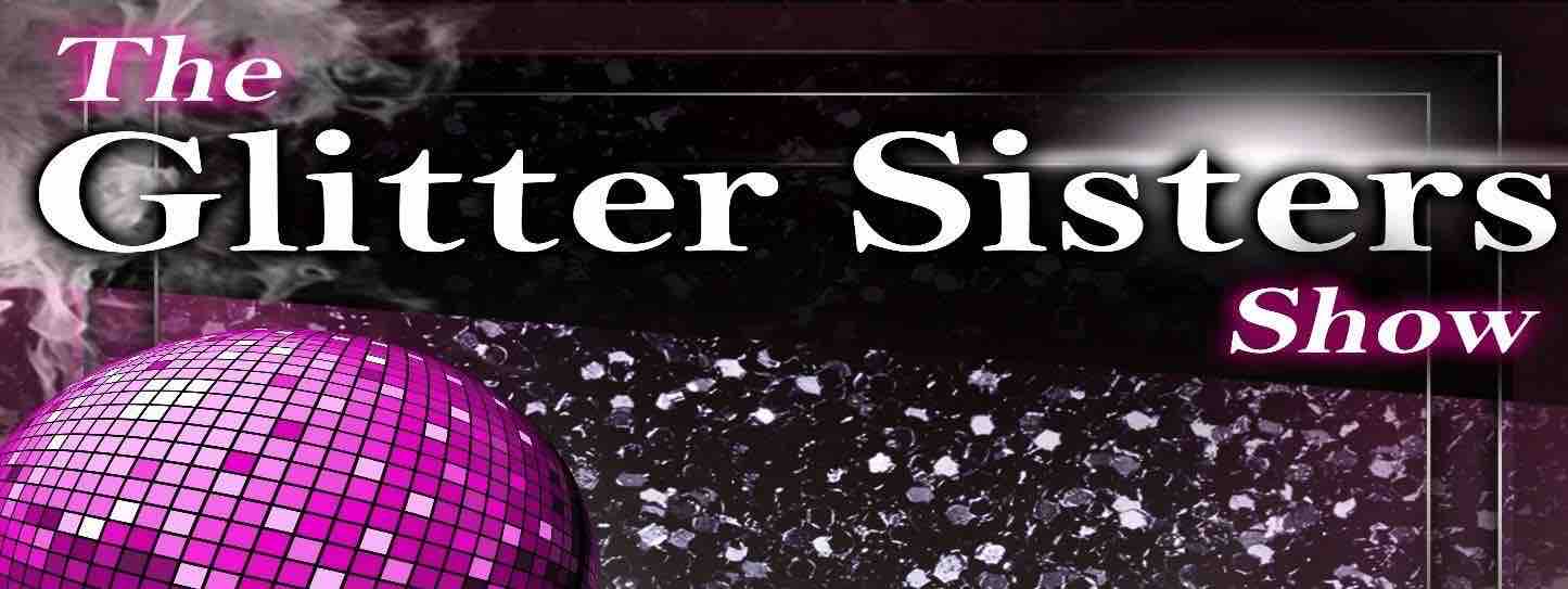 The Glitter Sisters Show UK